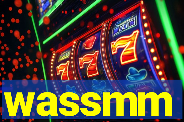 wassmm