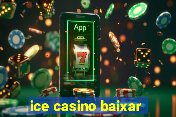 ice casino baixar
