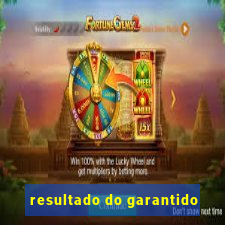 resultado do garantido