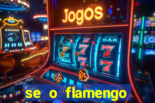 se o flamengo perder hoje o que acontece