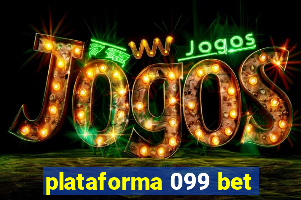 plataforma 099 bet