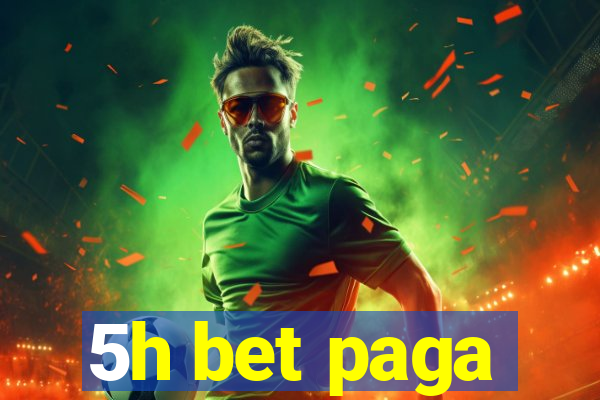 5h bet paga
