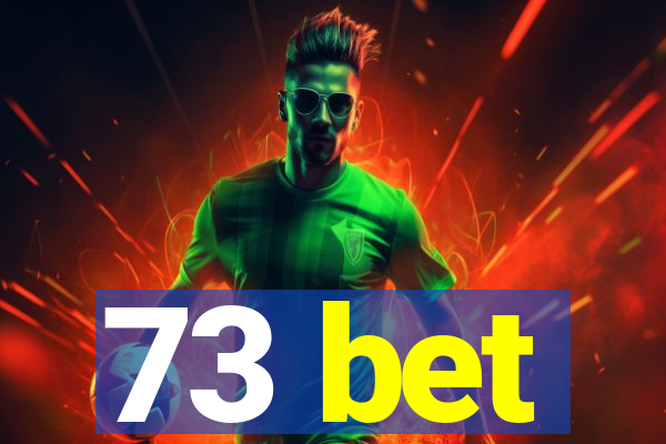 73 bet