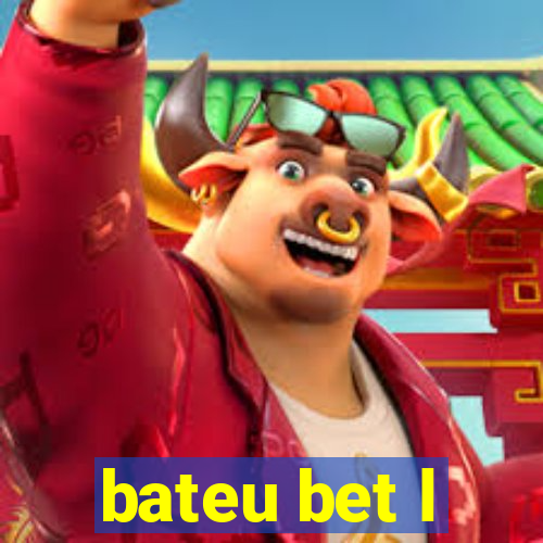 bateu bet l
