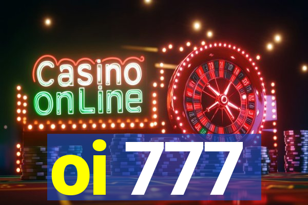 oi 777