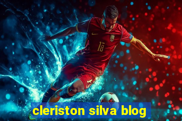 cleriston silva blog