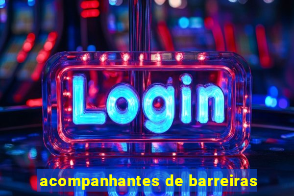 acompanhantes de barreiras