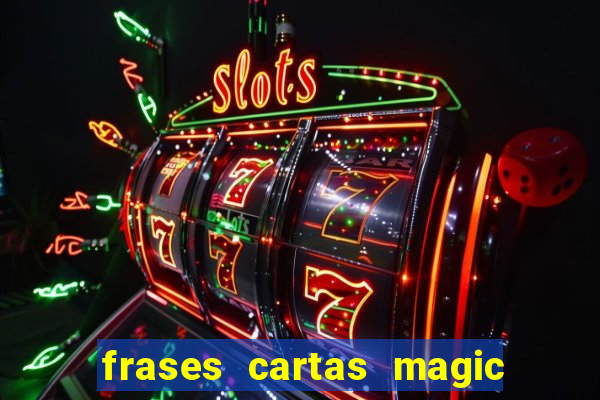 frases cartas magic the gathering