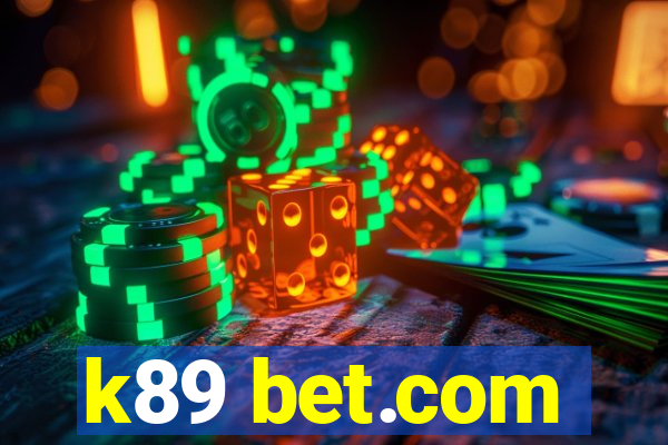 k89 bet.com