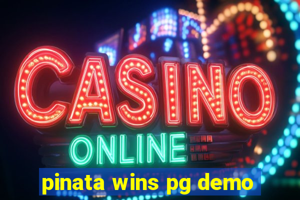 pinata wins pg demo