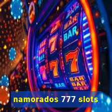 namorados 777 slots