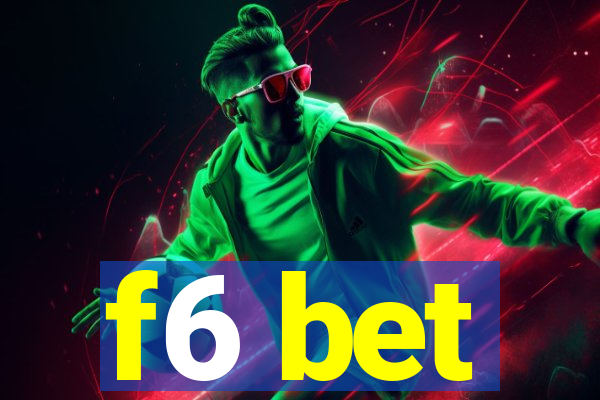 f6 bet
