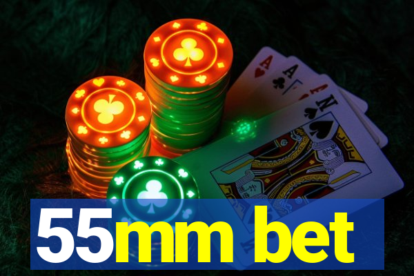55mm bet