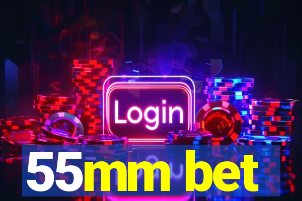 55mm bet
