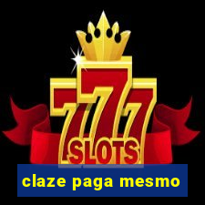 claze paga mesmo