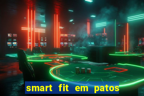 smart fit em patos de minas