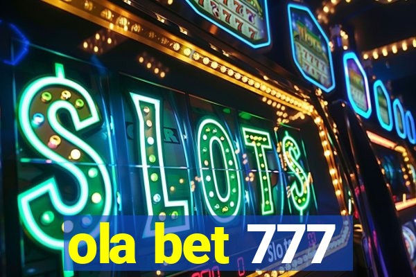 ola bet 777