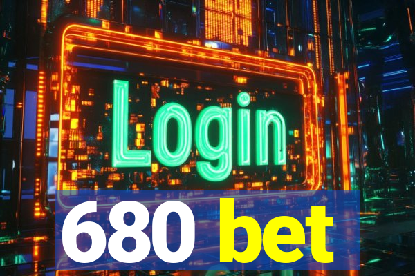 680 bet