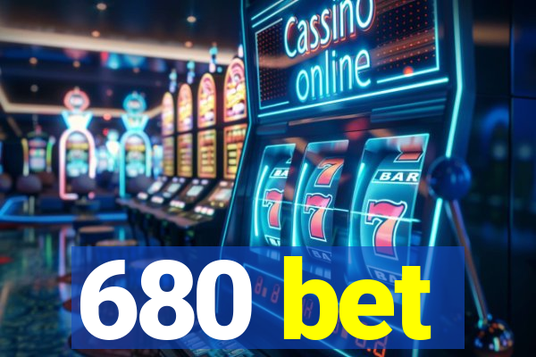 680 bet