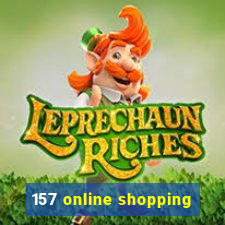 157 online shopping