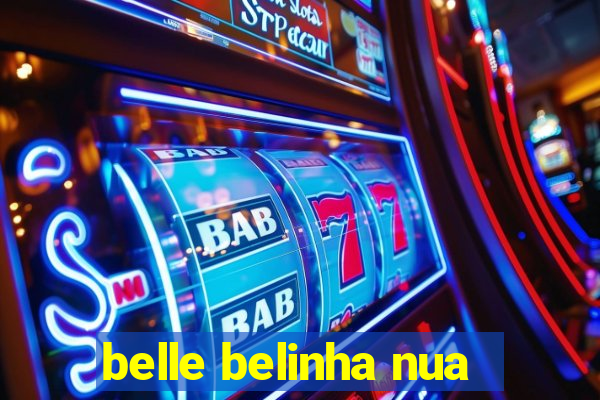 belle belinha nua