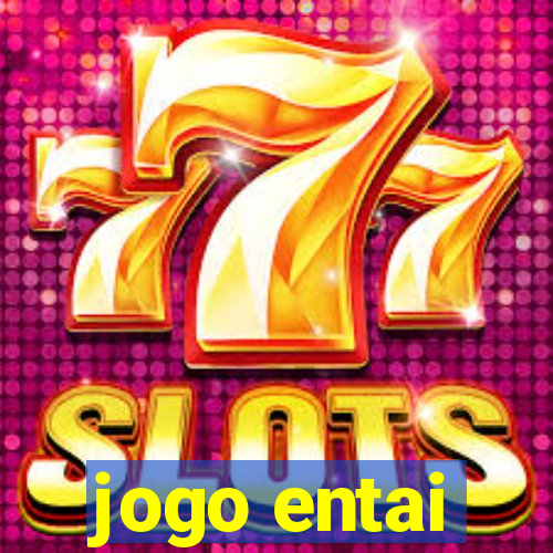 jogo entai