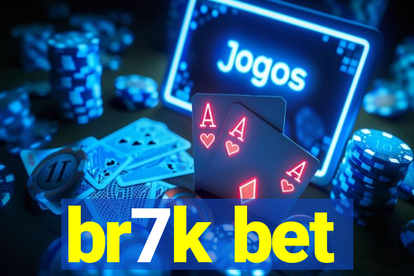 br7k bet