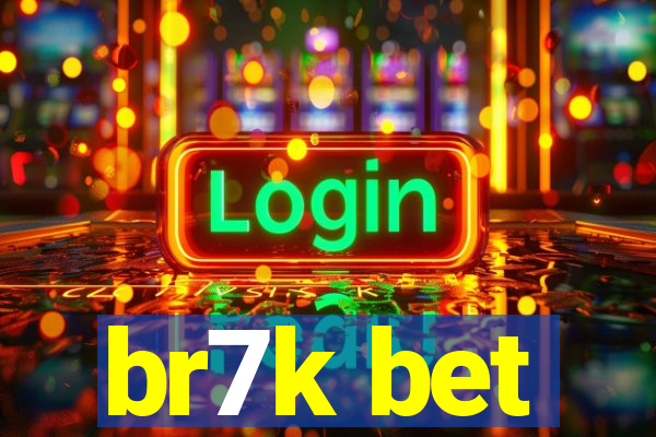 br7k bet