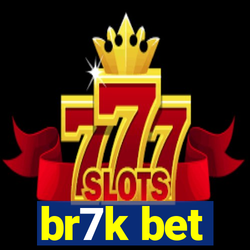 br7k bet