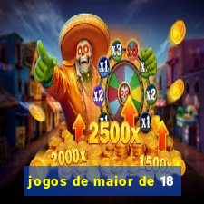 jogos de maior de 18