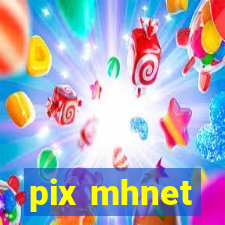 pix mhnet