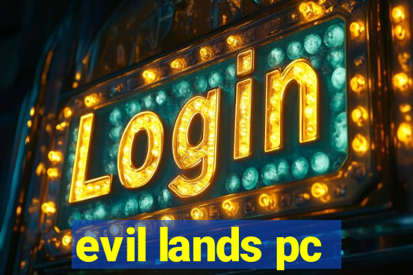 evil lands pc