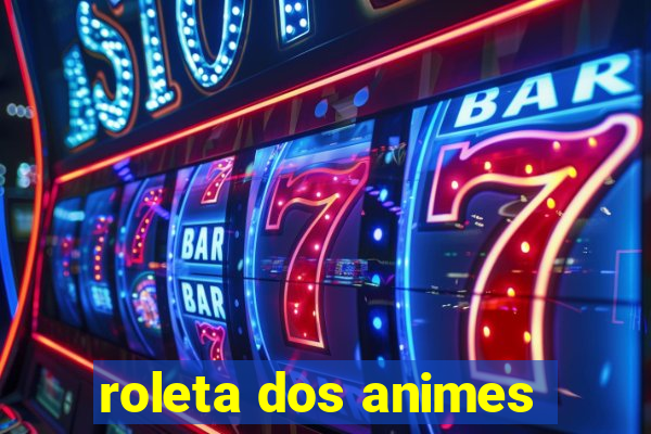roleta dos animes