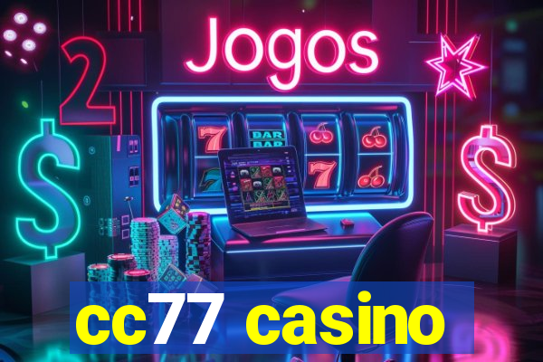 cc77 casino