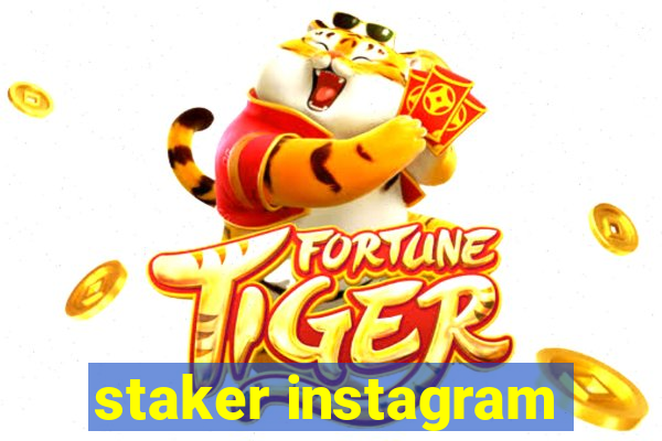 staker instagram