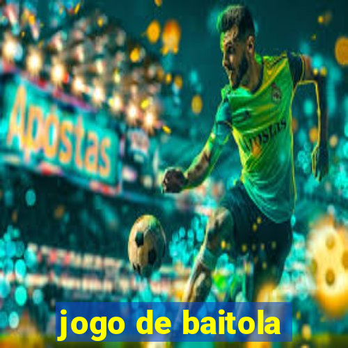 jogo de baitola