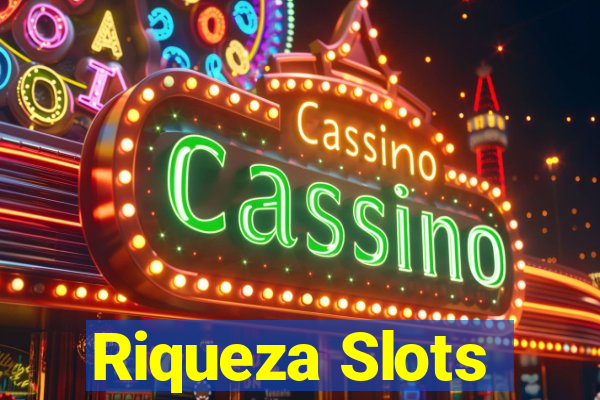 Riqueza Slots