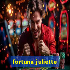 fortuna juliette