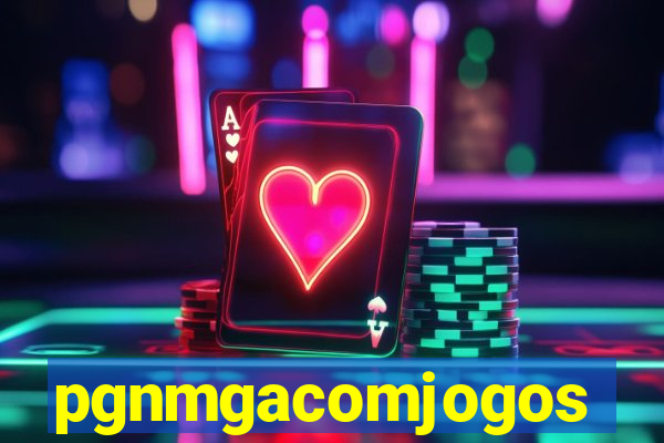 pgnmgacomjogos