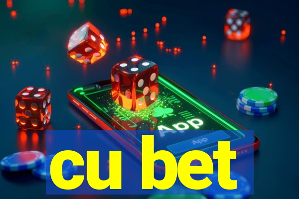 cu bet