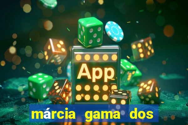 márcia gama dos santos nepomuceno