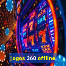 jogos 360 offline