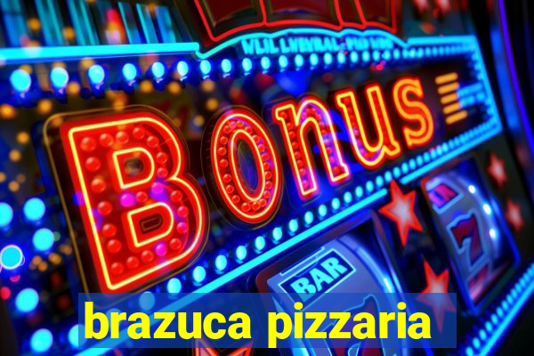 brazuca pizzaria