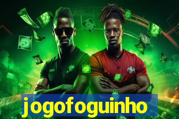 jogofoguinho
