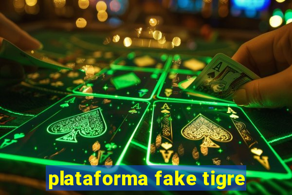 plataforma fake tigre