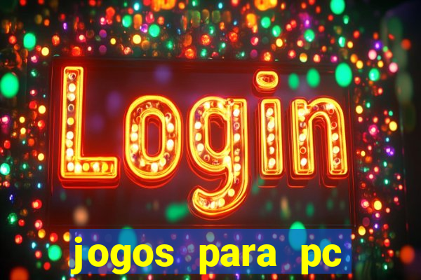 jogos para pc gratis windows 7