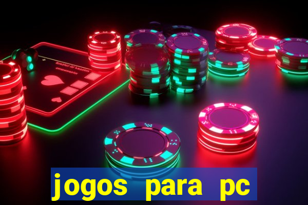 jogos para pc gratis windows 7