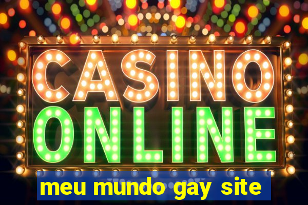 meu mundo gay site