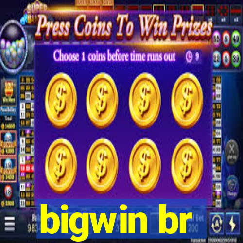 bigwin br