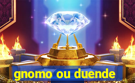 gnomo ou duende